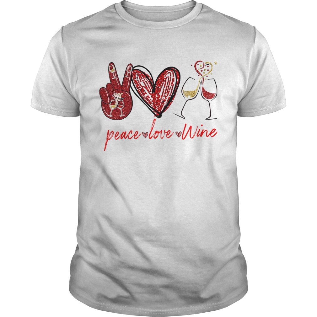 Peace Love Wine  Unisex