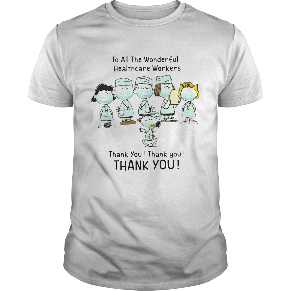 Peanuts Characters Face Mask To All The Wonderful Healthcare Workers Thank You shirt