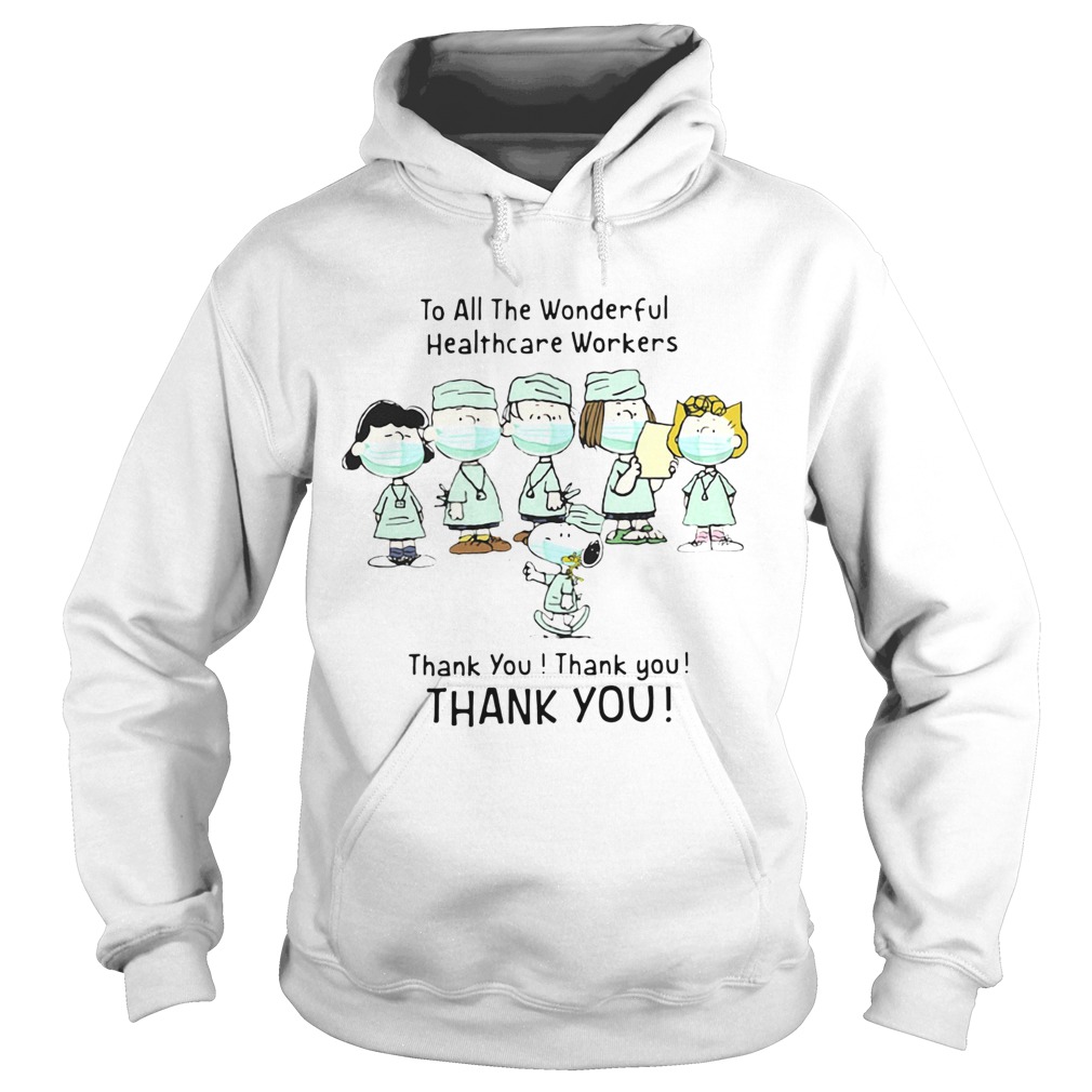 Peanuts Characters Face Mask To All The Wonderful Healthcare Workers Thank You  Hoodie