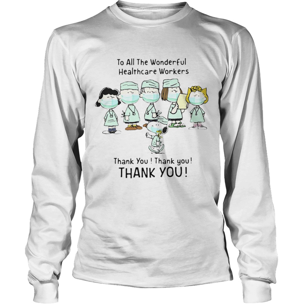 Peanuts Characters Face Mask To All The Wonderful Healthcare Workers Thank You  Long Sleeve