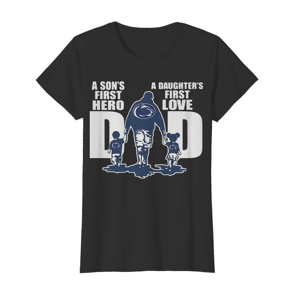 Penn state nittany lion wrestling a son’s first hero a daughter’s first love dad happy father’s day  Classic Women's T-shirt