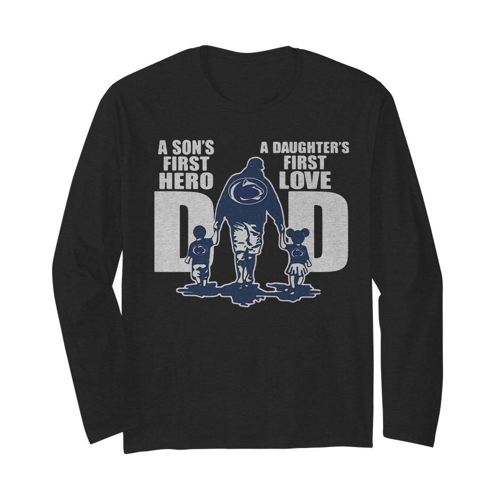 Penn state nittany lion wrestling a son’s first hero a daughter’s first love dad happy father’s day  Long Sleeved T-shirt 