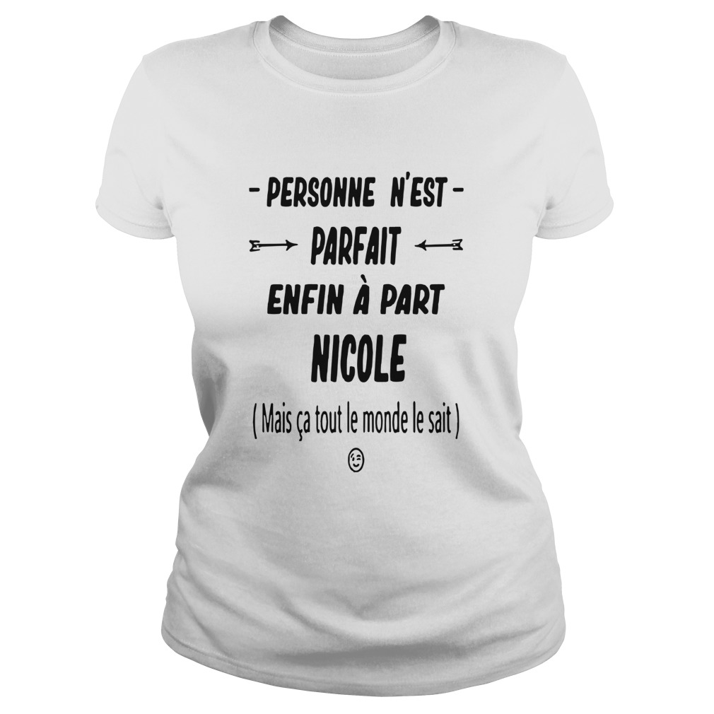 Personne Nest Parfait EnfinPart Nicole  Classic Ladies