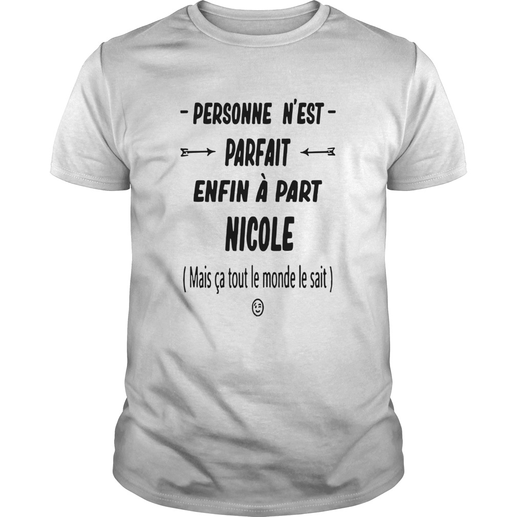 Personne Nest Parfait EnfinPart Nicole  Unisex