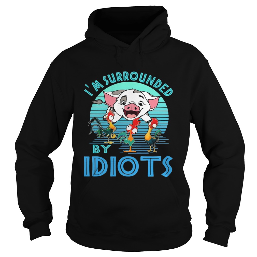 Pig and chicken im surrounded by idiots vintage  Hoodie