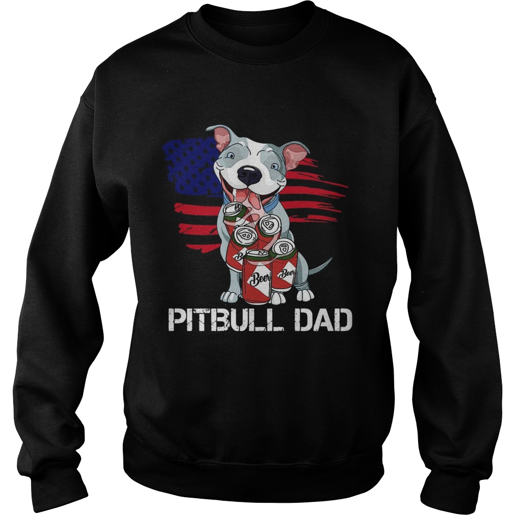 Pitbull Dad Beer American Flag  Sweatshirt