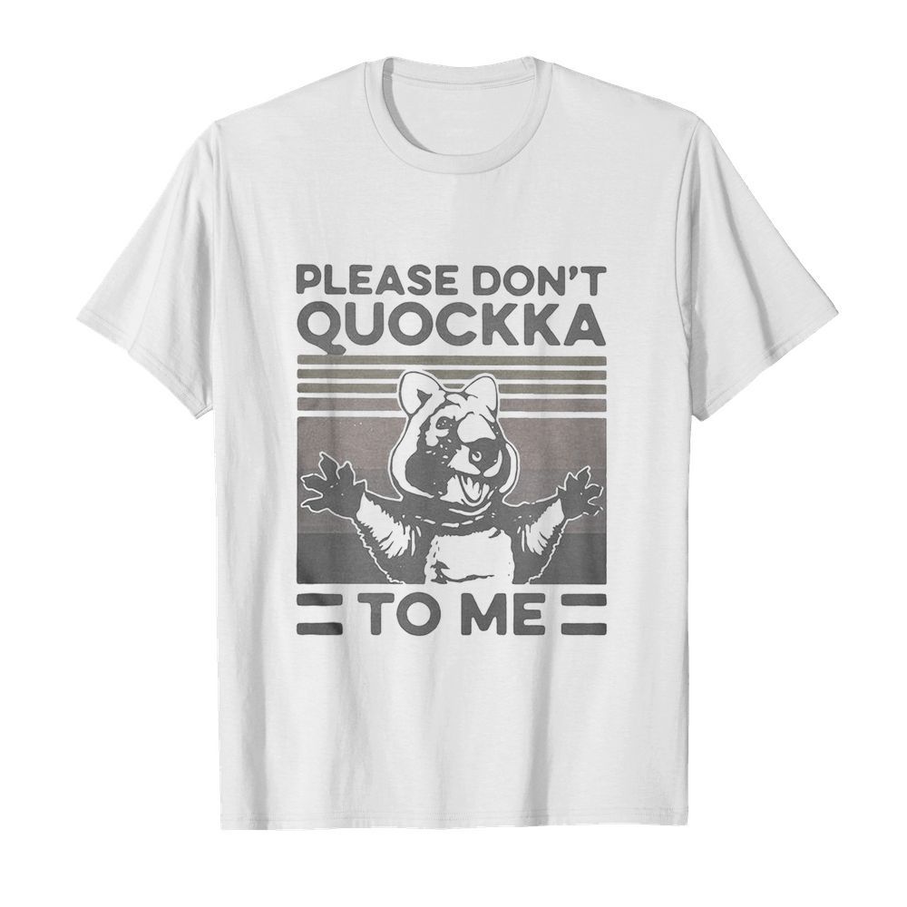 Please don’t quokka to me vintage shirt