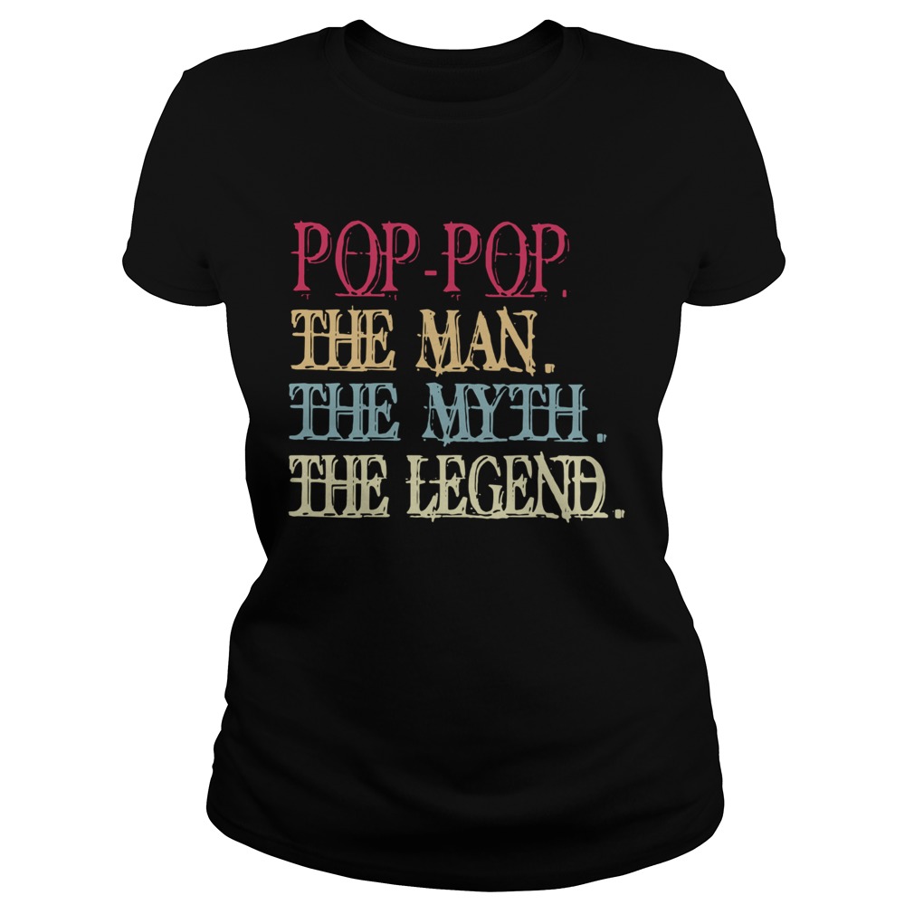 Pop Pop The Man The Myth The Legend  Classic Ladies