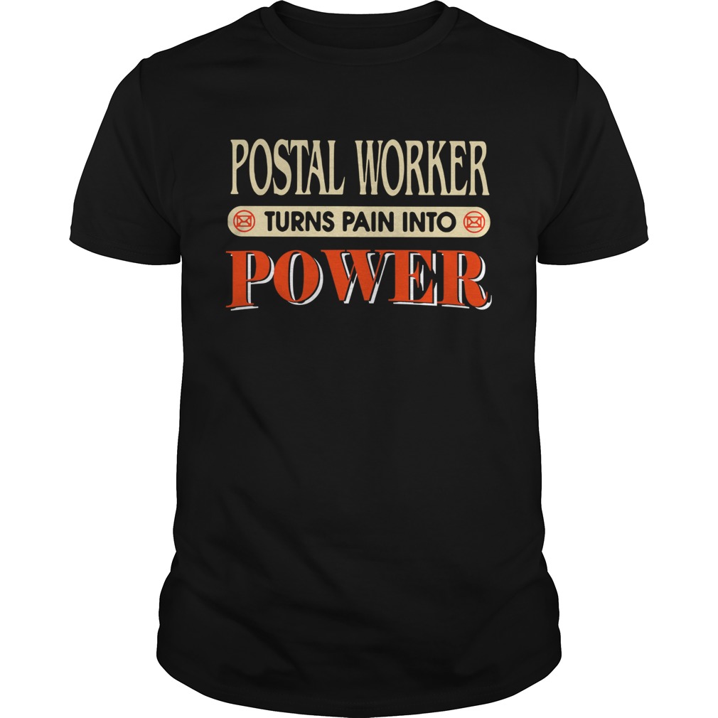 Postal Worker Turns Pain Into Power shirt