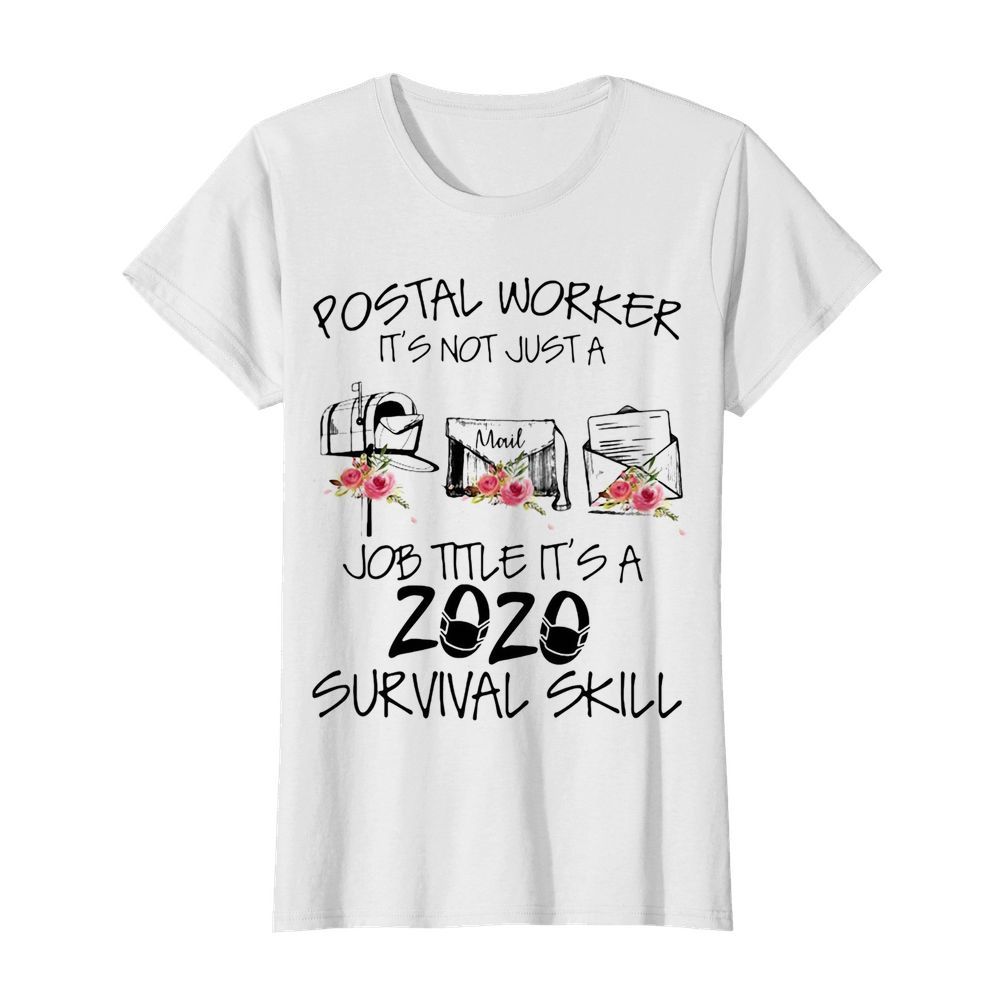 Postal worker it’s not just a job title it’s a 2020 mask survival skill  Classic Women's T-shirt