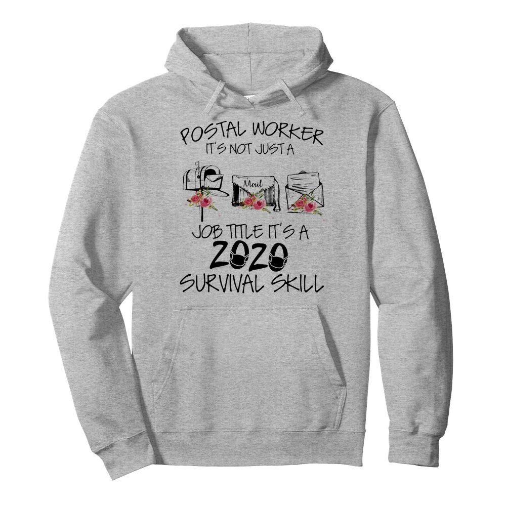 Postal worker it’s not just a job title it’s a 2020 mask survival skill  Unisex Hoodie