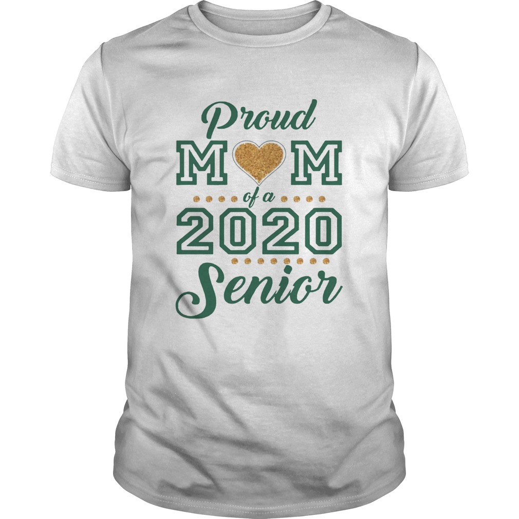 Proud Mom of 2020 Senior  Unisex