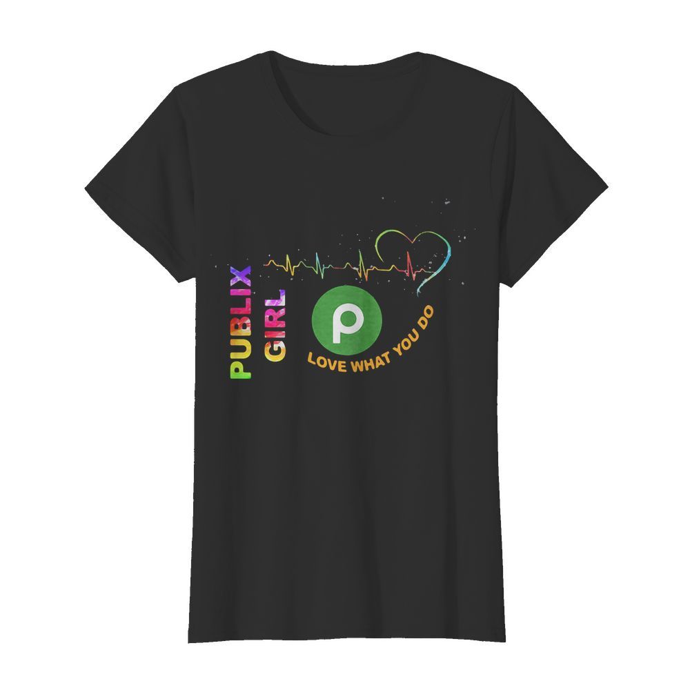 Publix Girl Love What You Do Heartbeat  Classic Women's T-shirt