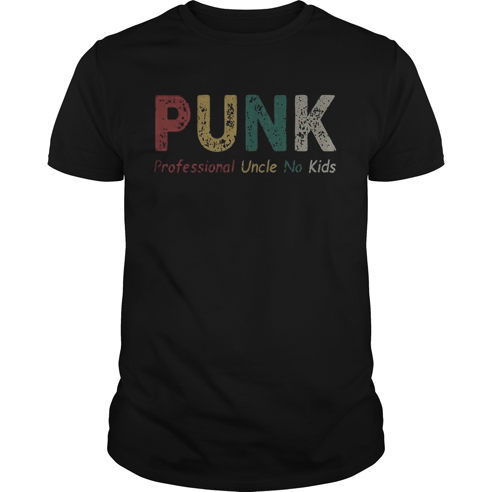 Punk Professional Uncle No Kids shirt