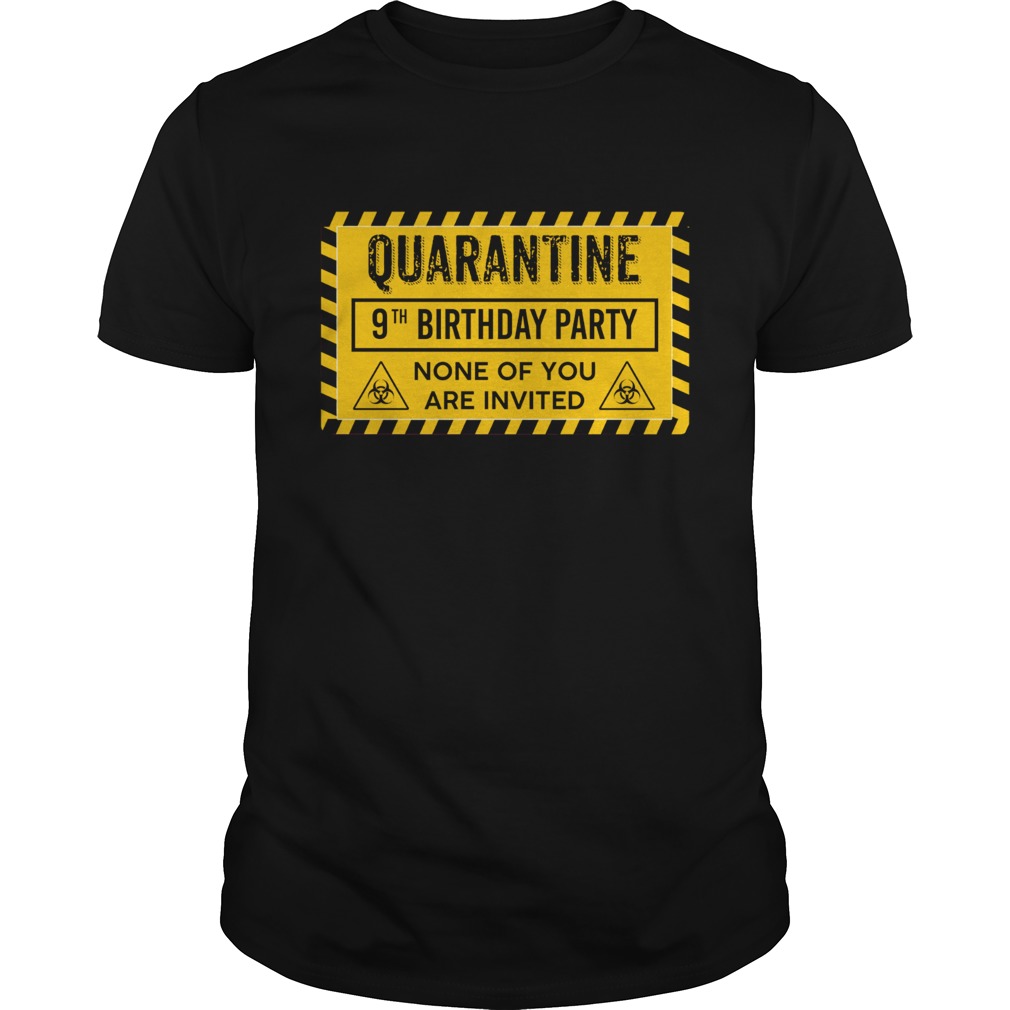 Quarantine 9th birthday party none of you are invited biohazard symbol  Unisex