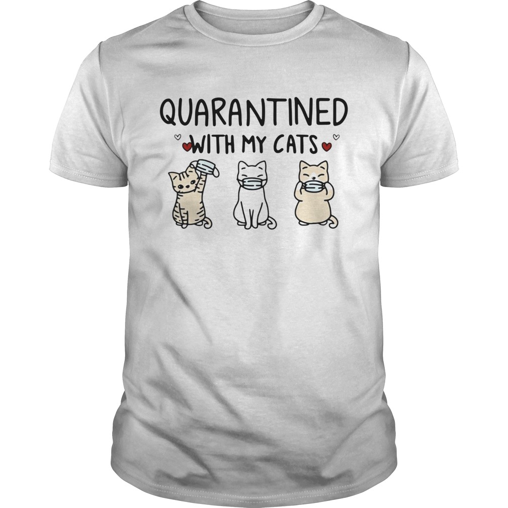 Quarantined With My Cats shirt