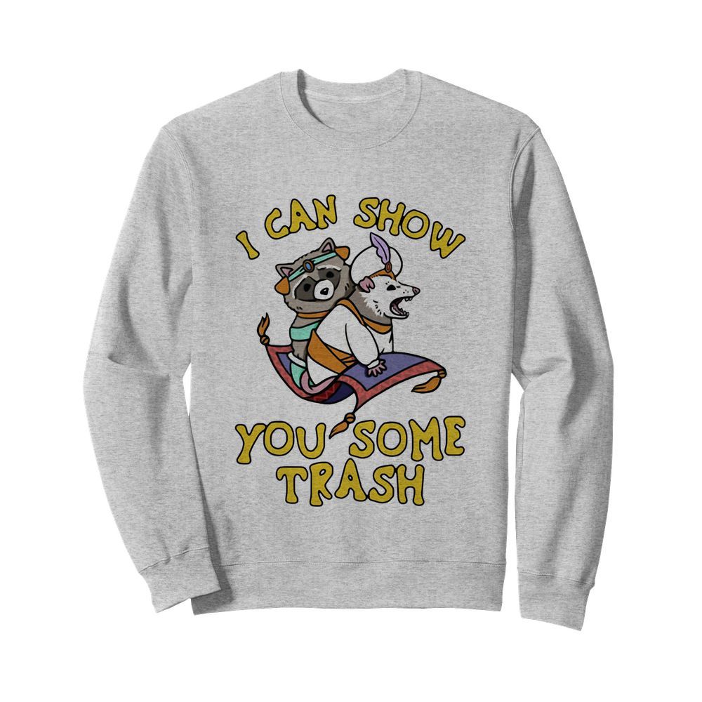 Raccoon And Possum I Can Show You Some Trash  Unisex Sweatshirt