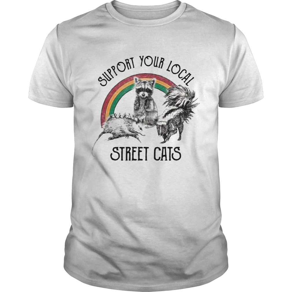 Raccoon Support Your Local Street Cats shirt