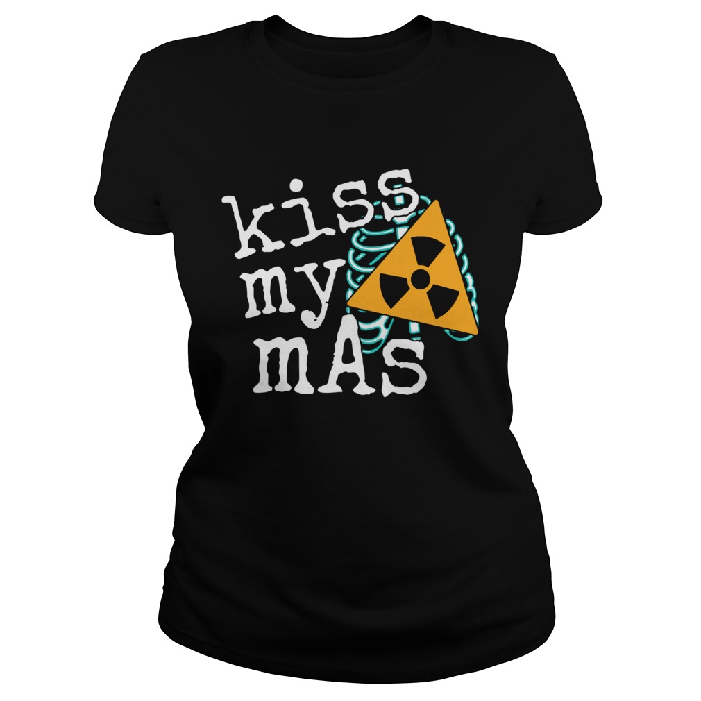 Radiology Kiss My Mas  Classic Ladies