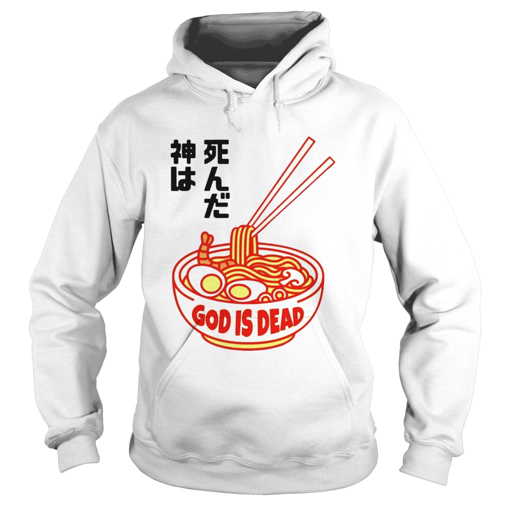 Ramen God Is Dead  Hoodie