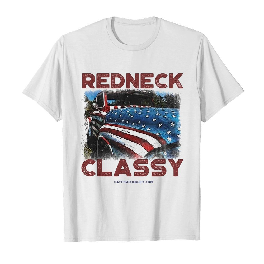 Redneck classy truck American flag veteran Independence Day shirt