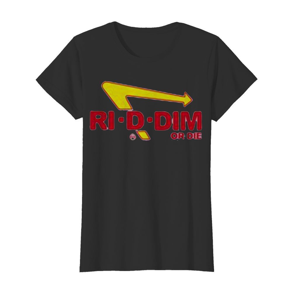 Ri d dim or die  Classic Women's T-shirt