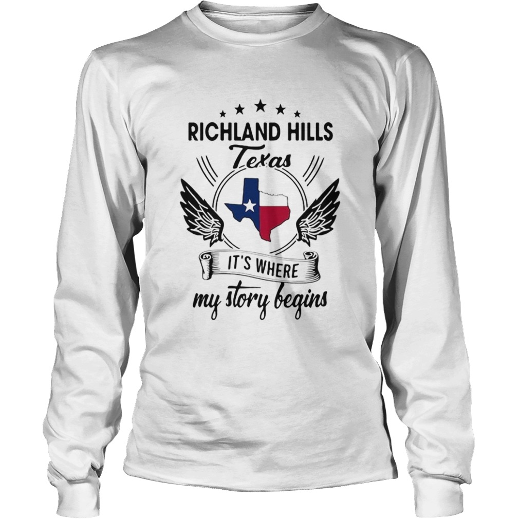 Richland Hills Texas Its Where My Story Begins Map  Long Sleeve