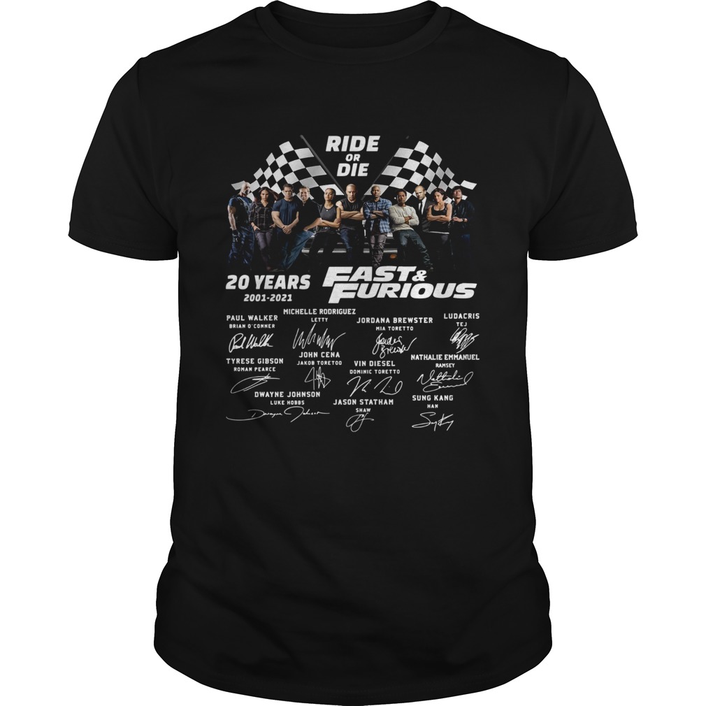 Ride Of Die 20 Year 20012021 Fast And Furious Signature shirt