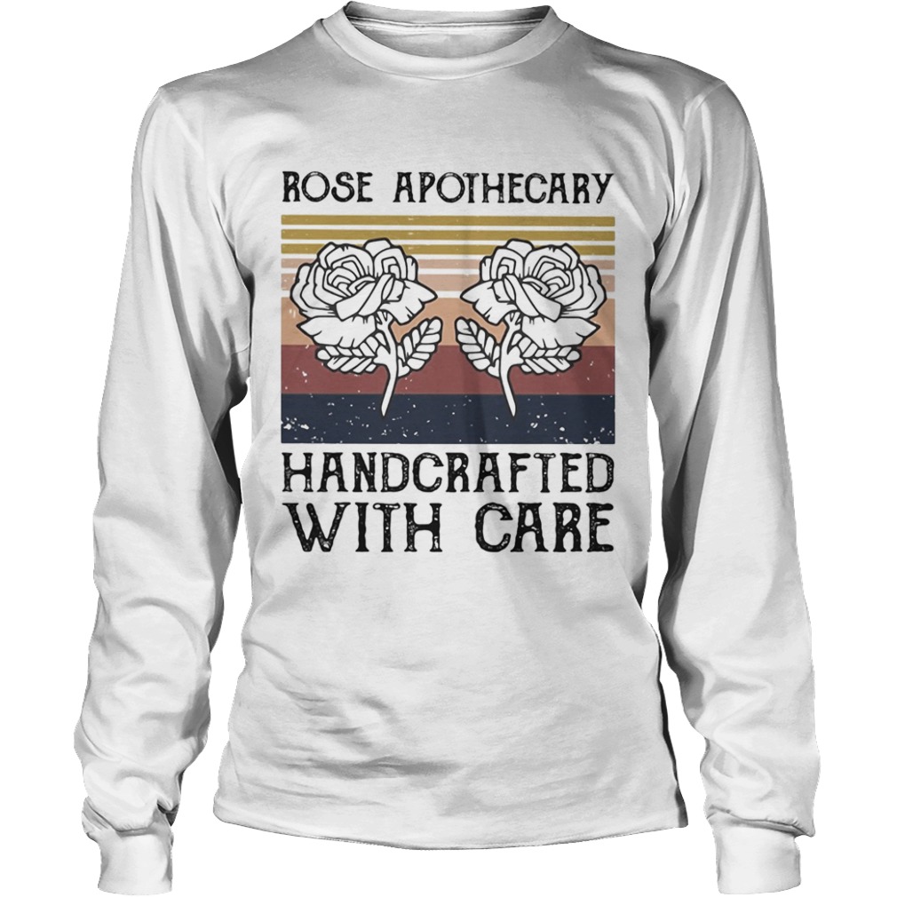 Rose apothecary handcrafted with care vintage  Long Sleeve