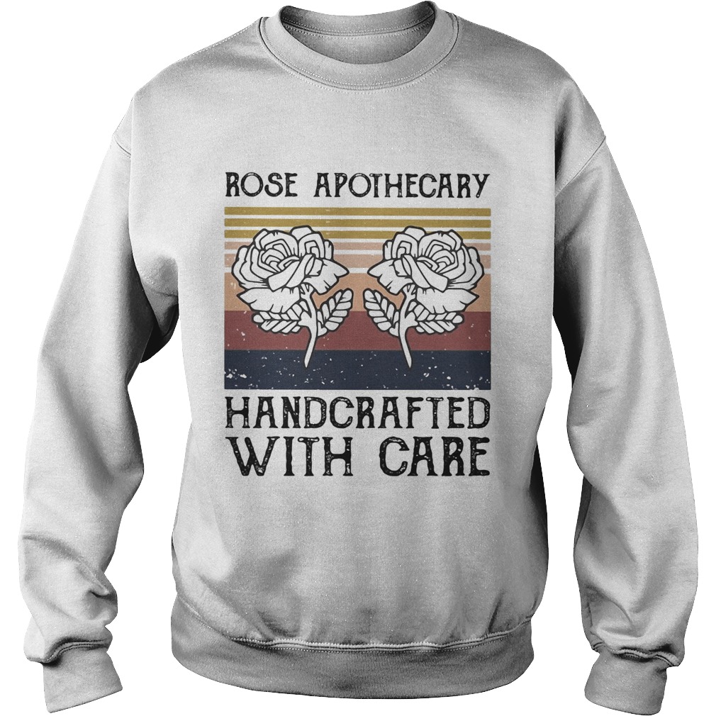 Rose apothecary handcrafted with care vintage  Sweatshirt