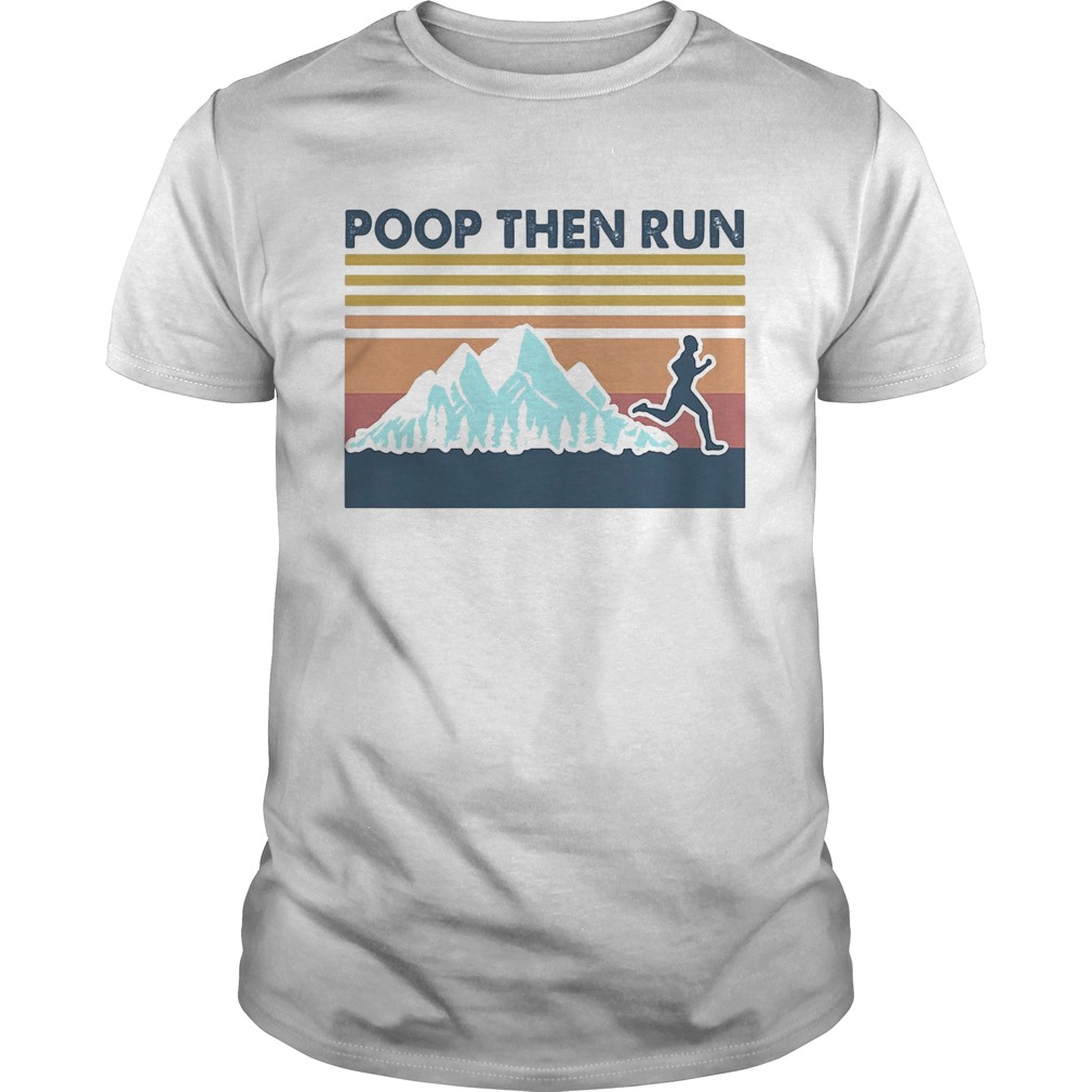 Running Poop Then Run Vintage  Unisex