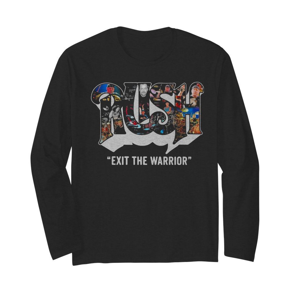 Rush exit the warrior  Long Sleeved T-shirt 