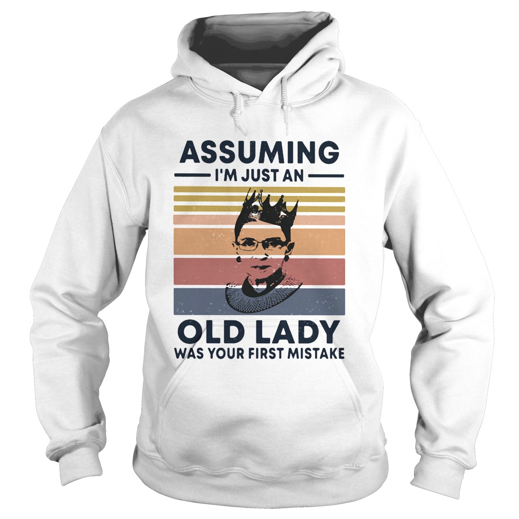 Ruth Bader Ginsburg RBG assuming Im just an old lady was your first mistake vintage  Hoodie