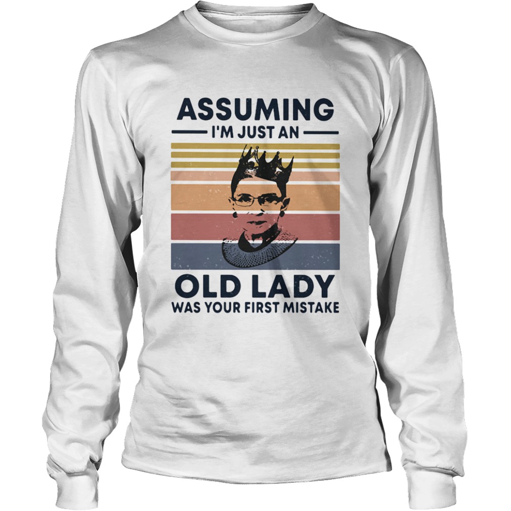 Ruth Bader Ginsburg RBG assuming Im just an old lady was your first mistake vintage  Long Sleeve