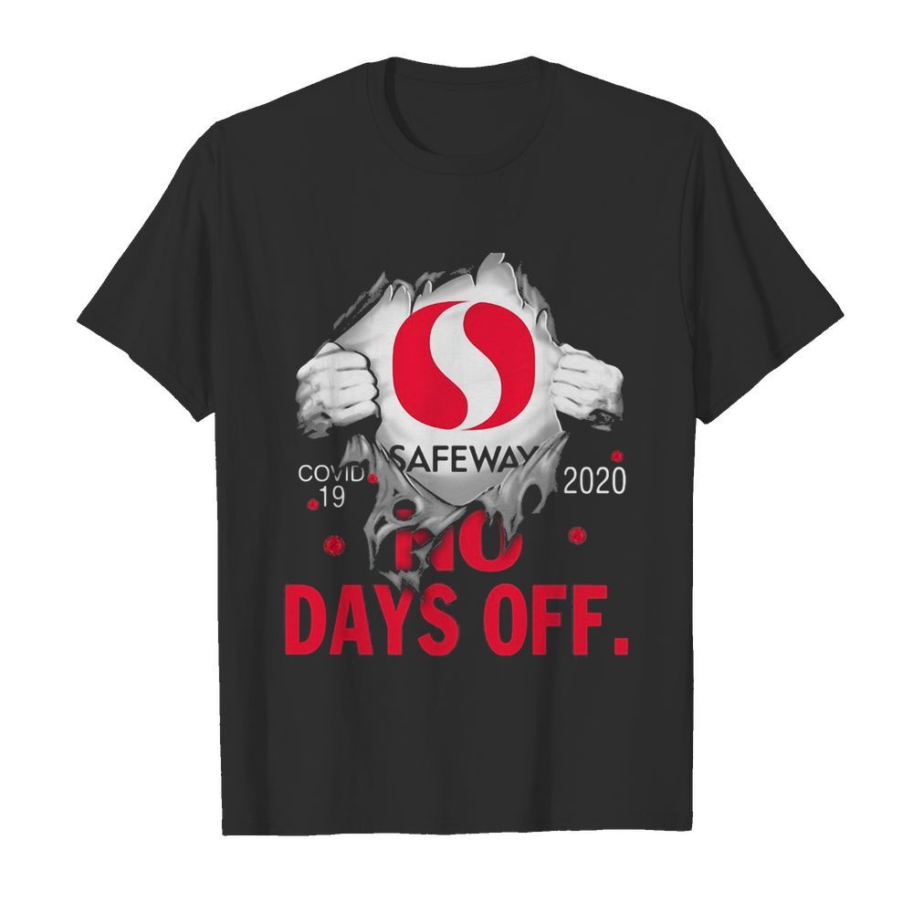 Safeway covid-19 2020 no days off  Classic Men's T-shirt