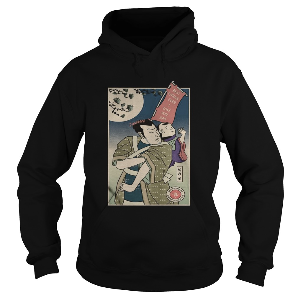 Samurai Best Father Ever I Love You Dad  Hoodie