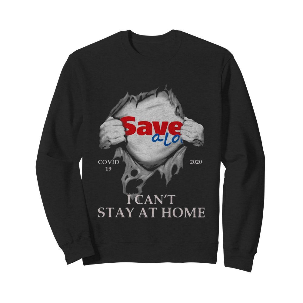 Save a lot covid-19 2020 i can’t stay at home hand  Unisex Sweatshirt