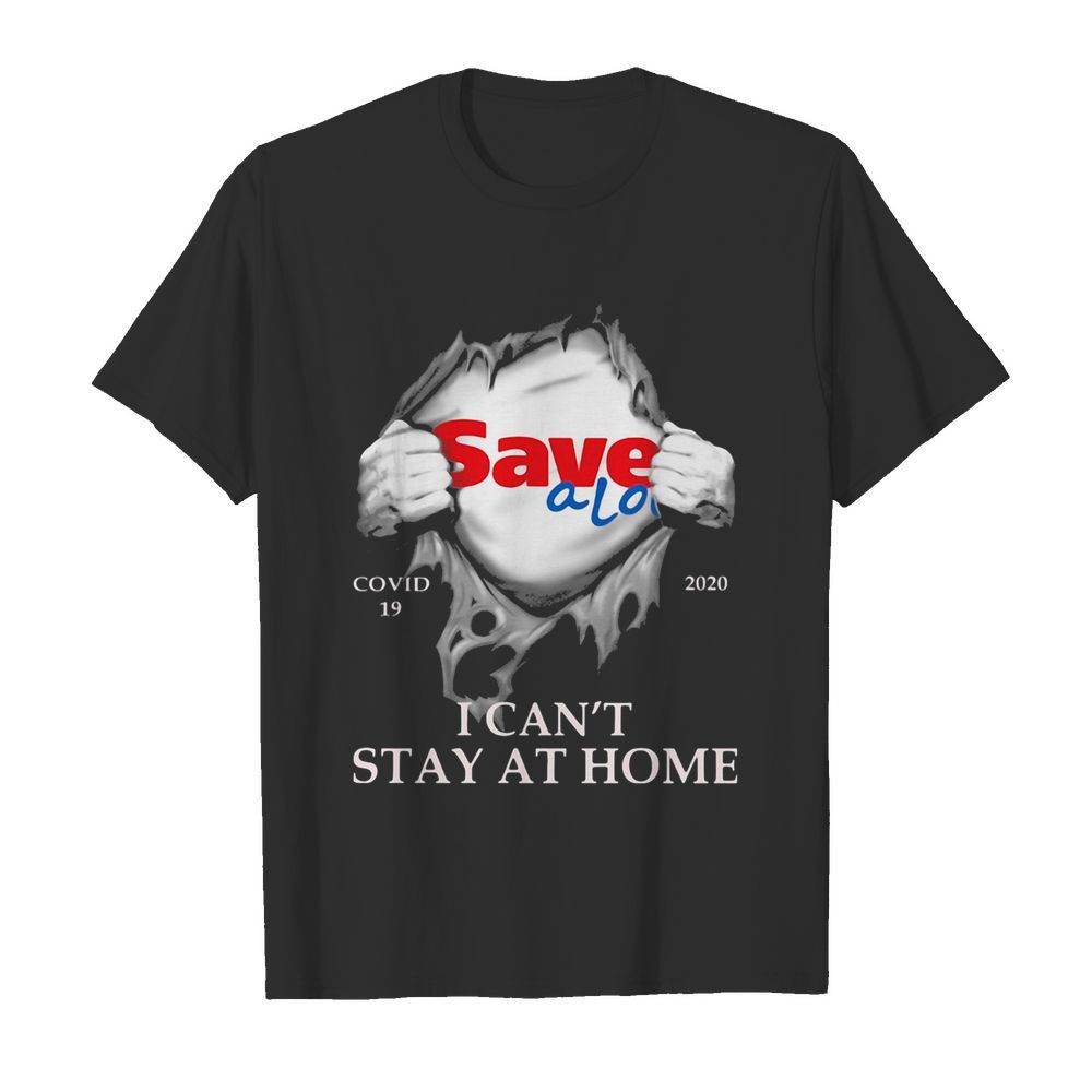 Save a lot covid-19 2020 i can’t stay at home hand  Classic Men's T-shirt