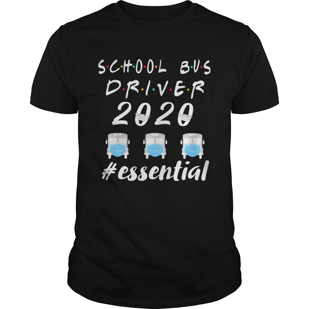 School bus driver 2020 mask essential shirt