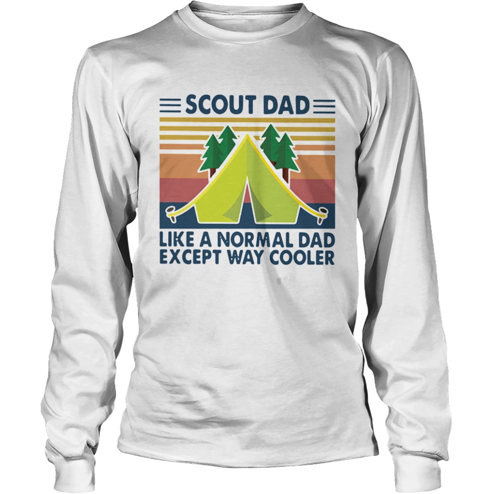 Scout Dad Like A Normal Dad Except Way Cooler Vintage  Long Sleeve