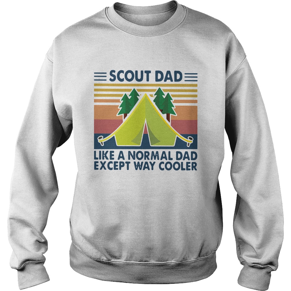 Scout Dad Like A Normal Dad Except Way Cooler Vintage  Sweatshirt