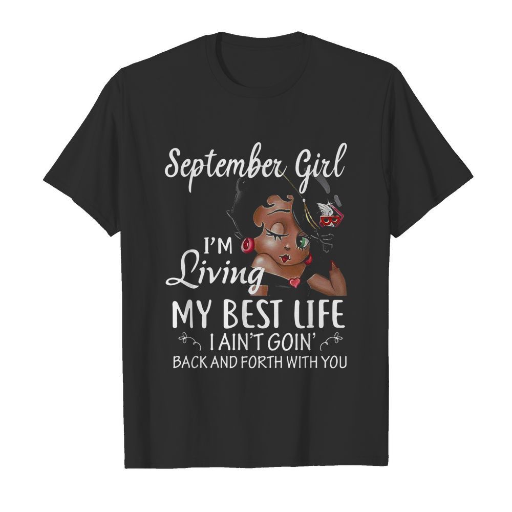 September Girl I'm Living My Best Life shirt