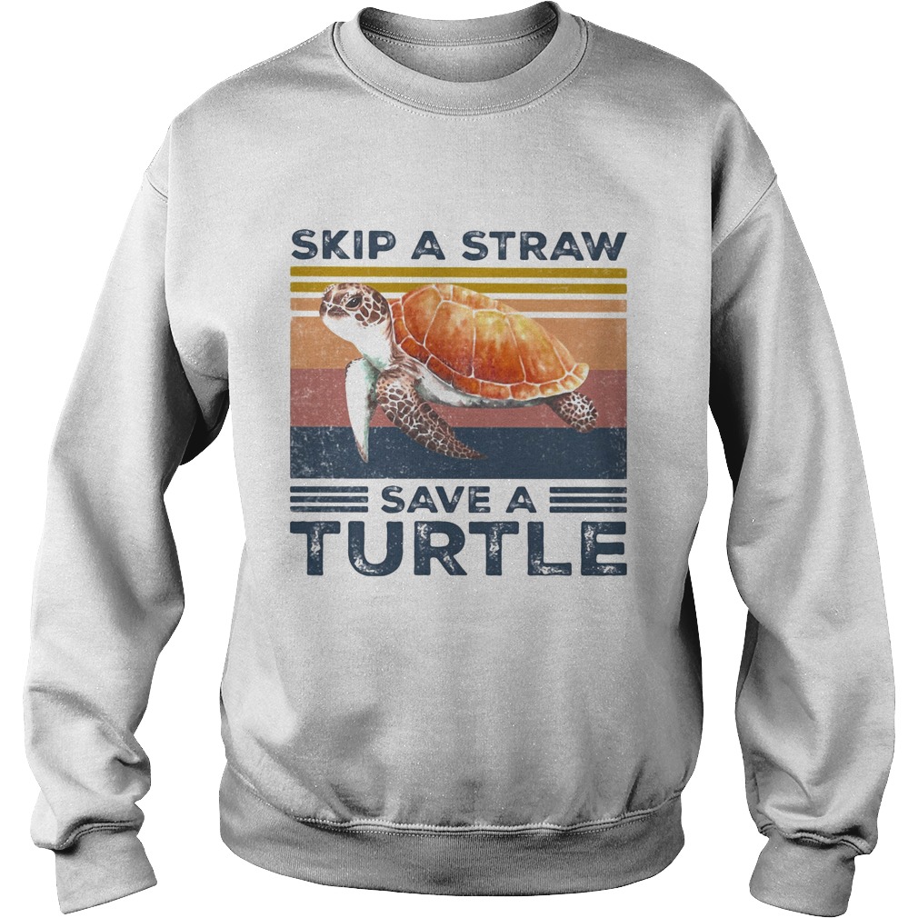 Skip a straw save a turtle vintage  Sweatshirt