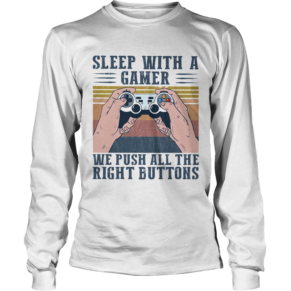 Sleep with a gamer we push all time right buttons vintage  Long Sleeve