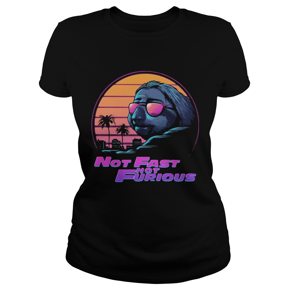 Sloth Not fast not furious vintage  Classic Ladies