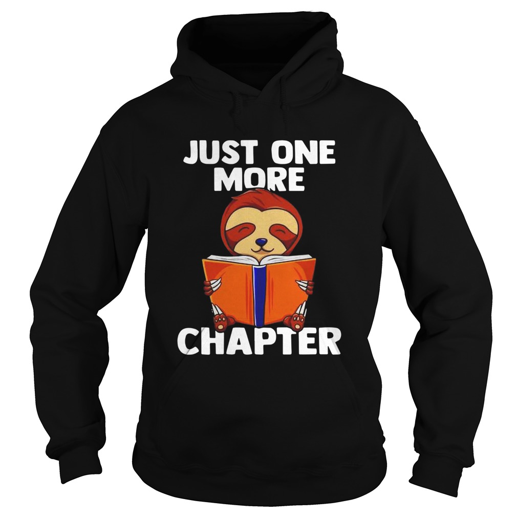 Sloth Reading Just One More Chapter  Hoodie