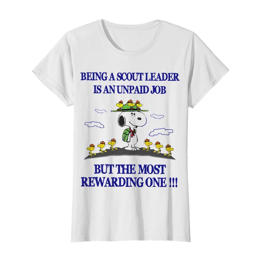 Snoopy Being A Scout Leader Is An Unpaid Job But The Most Rewarding One  Classic Women's T-shirt