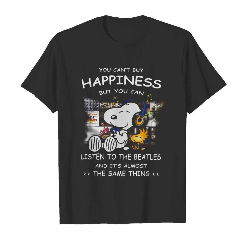 Snoopy You Can’t Buy Happiness But You Can Listen To The Beatles  Classic Men's T-shirt