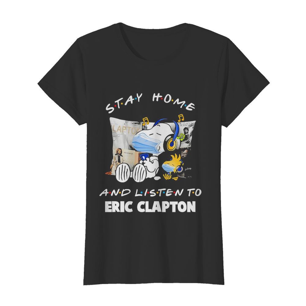 Snoopy wear mask stay home and listen to eric clapton covid-19  Classic Women's T-shirt