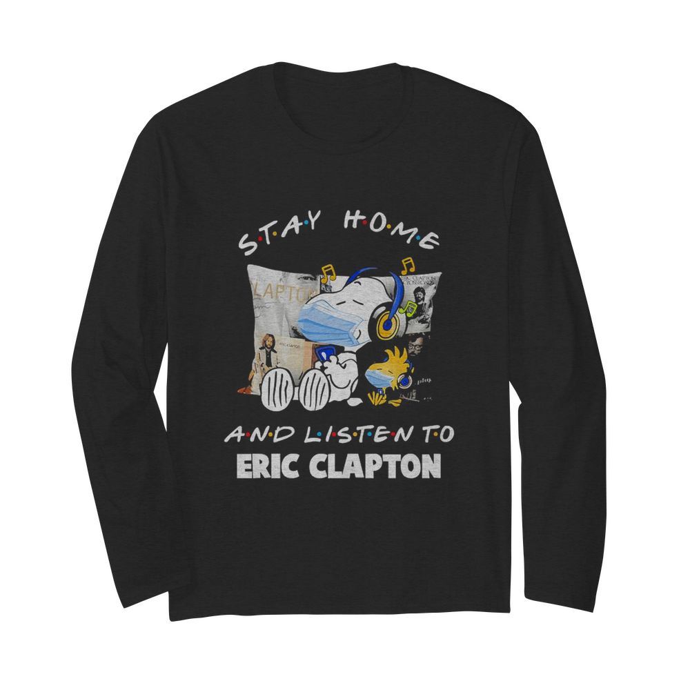 Snoopy wear mask stay home and listen to eric clapton covid-19  Long Sleeved T-shirt 